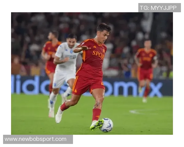 全市场分析迪巴拉续约难题罗马急于与切利克达成协议